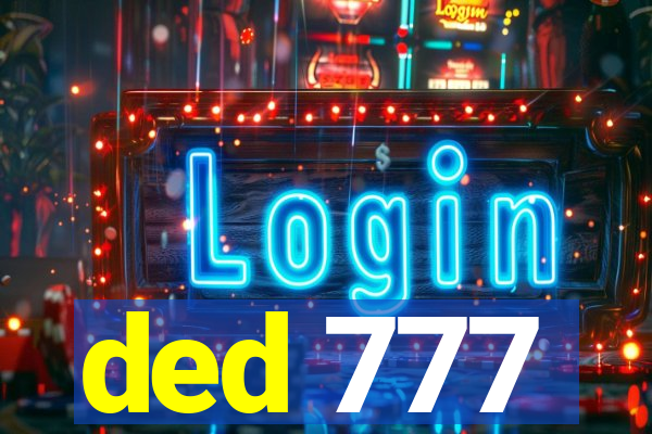 ded 777